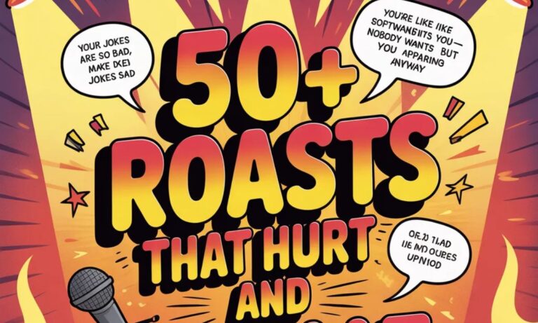 50 +Roasts That Hurt and Rhyme Smart, Funny, and Clever