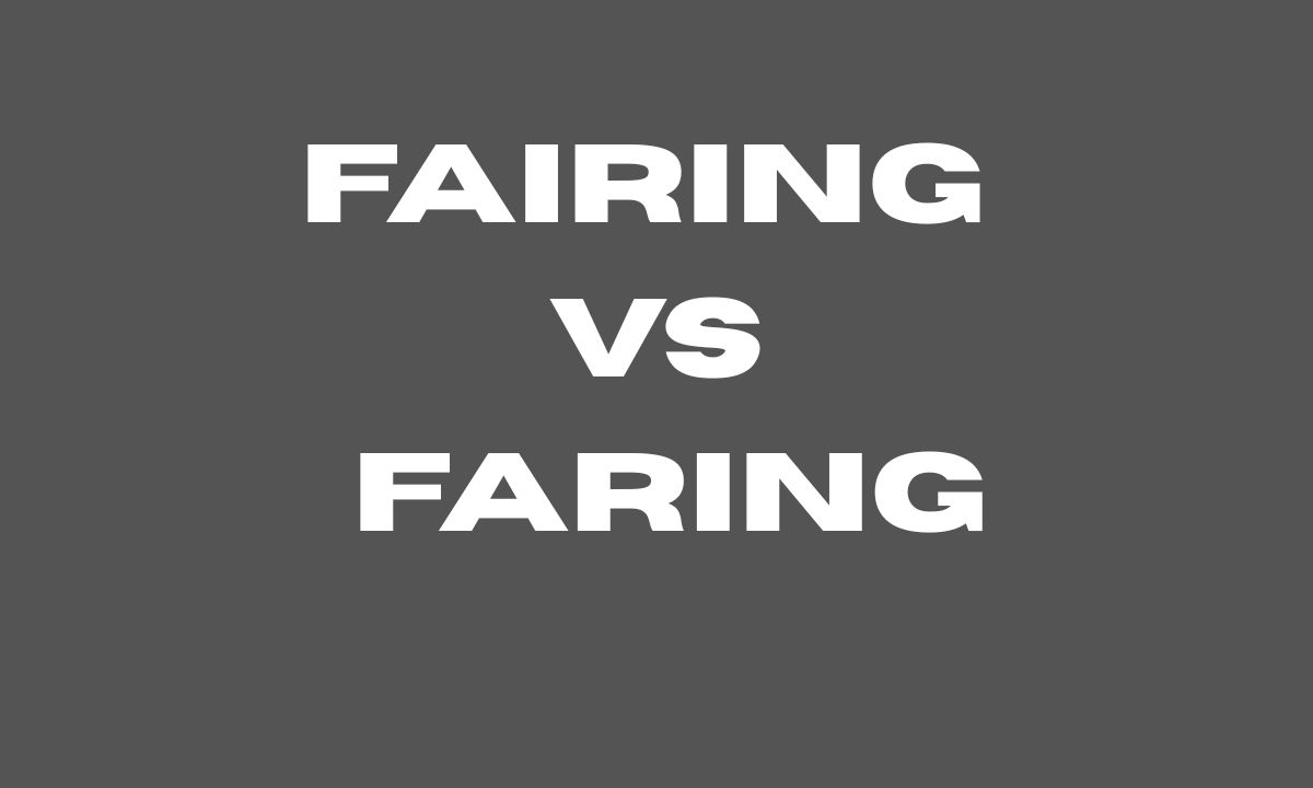 Fairing vs Faring Meaning, Differences, Examples