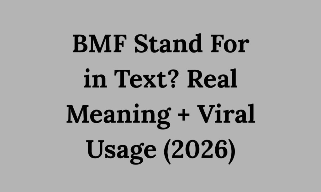 Expanded Meanings of BMF Stand For (With Examples)