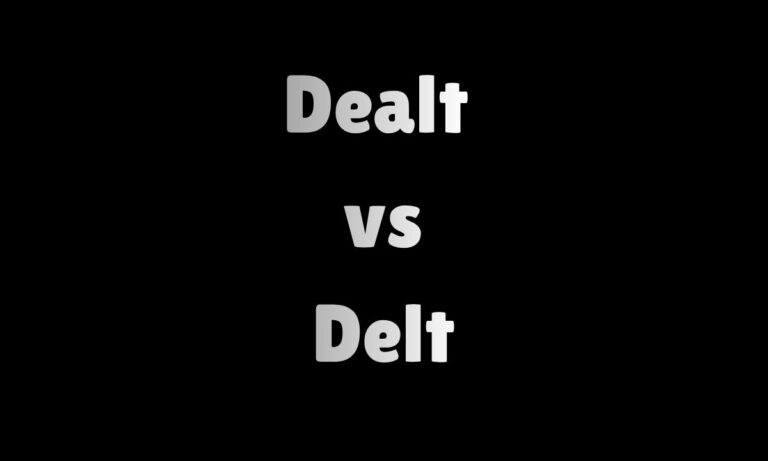 Dealt vs Delt What’s the Difference Full Guide + Examples