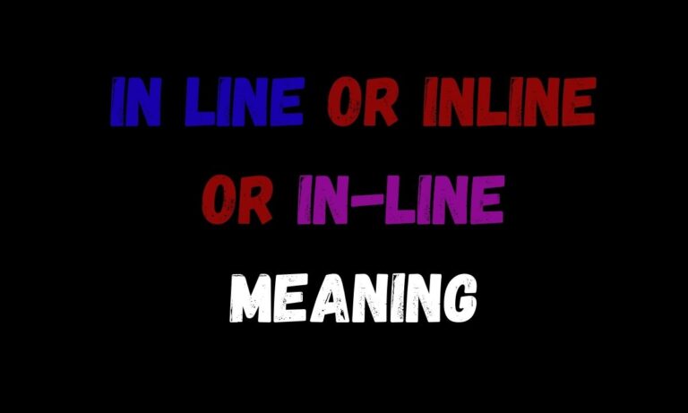 In Line or Inline or In-Line Meaning in Text (2026 Guide)