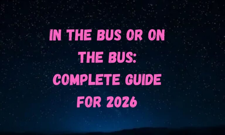 In the Bus or On the Bus Complete Guide for 2026