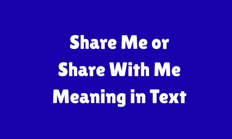 Share Me or Share With Me Meaning in Text