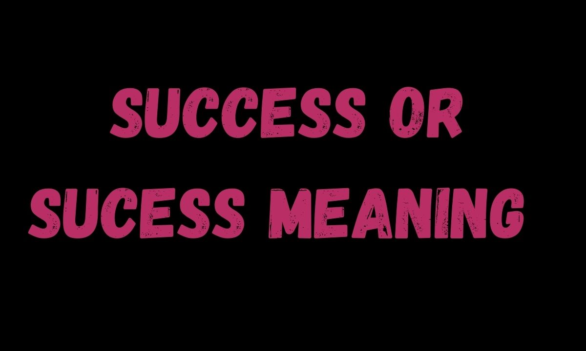 Success or Sucess Meaning in Text (2026 Guide)