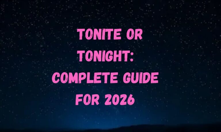 Tonite or Tonight Complete Guide for 2026