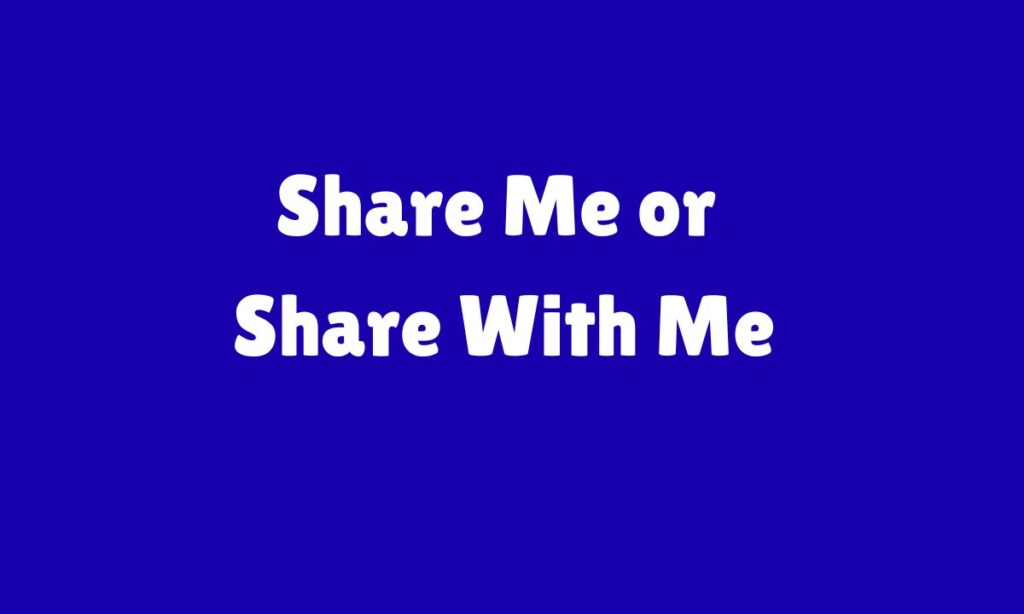 What Does Share Me or Share With Me Mean in Texting