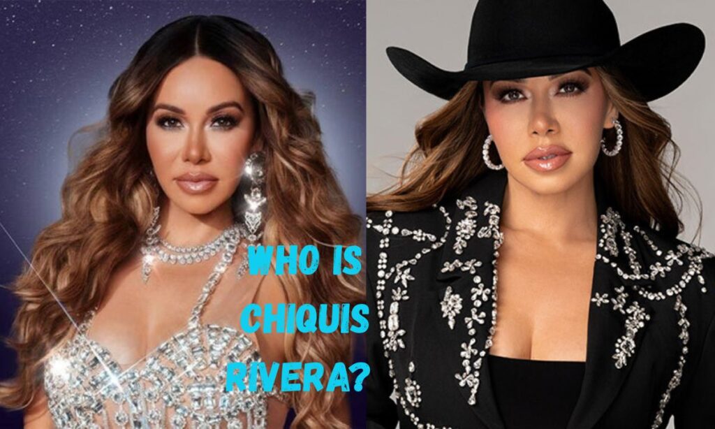 Who Is Chiquis Rivera