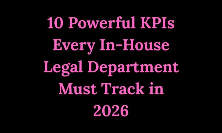 10 Powerful KPIs Every In-House Legal Department Must Track in 2026