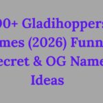 500+ Gladihoppers Names (2026) Funny, Secret & OG Name Ideas