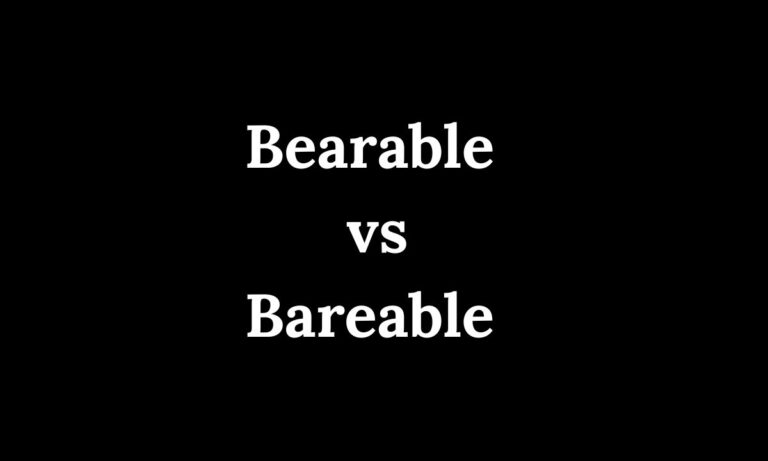 Bearable vs Bareable Meaning & Difference 2026 Guide