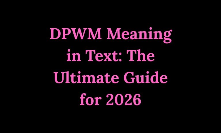 DPWM Meaning in Text The Ultimate Guide for 2026