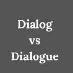 Dialog vs Dialogue What’s the Real Difference (2026 Guide)