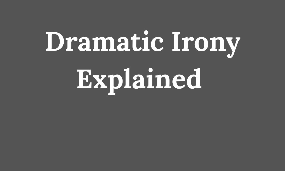 Dramatic Irony Explained Meaning, Definition & Examples