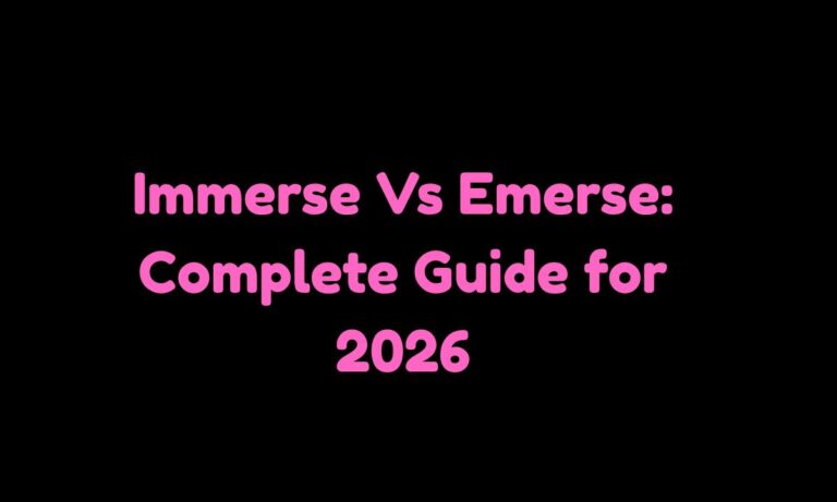 Immerse Vs Emerse Complete Guide for 2026