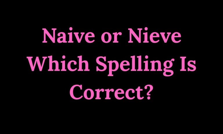Naive or Nieve Which Spelling Is Correct Simple Guide (2026)