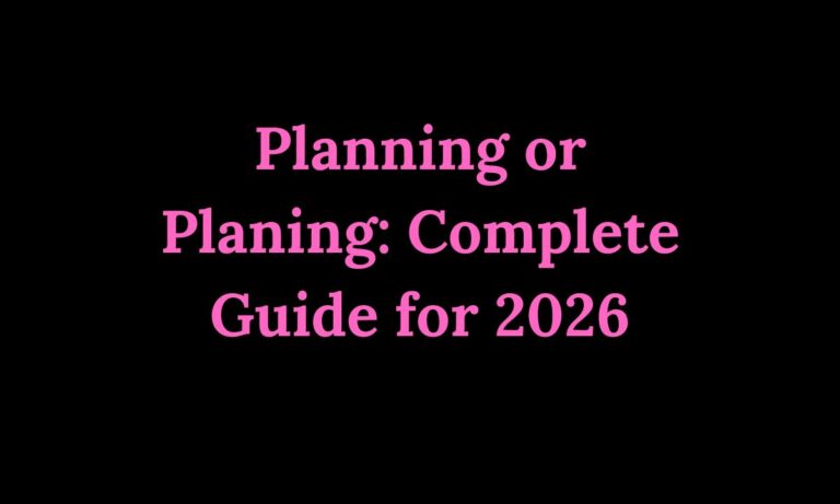Planning or Planing Complete Guide for 2026