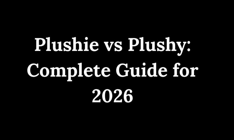 Plushie vs Plushy Complete Guide for 2026