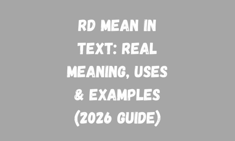 RD Mean in Text Real Meaning, Uses & Examples (2026 Guide)