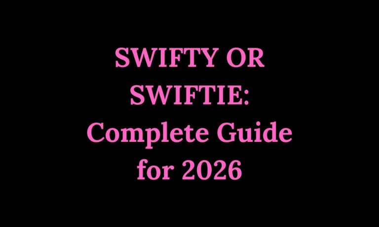 SWIFTY OR SWIFTIE Complete Guide for 2026