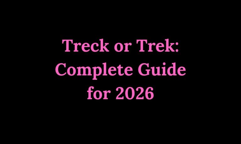 Treck or Trek Complete Guide for 2026