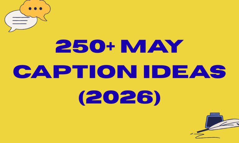 250+ May Caption Ideas (2026) Best Cute, Funny & Aesthetic May