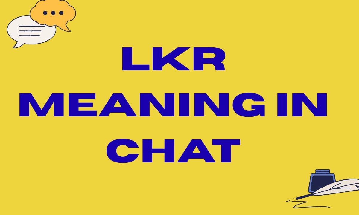 LKR Meaning in Chat Explained Full Guide to WhatsApp & Social  