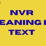 NVR Meaning in Text Full Form, Usage, Examples (2026)