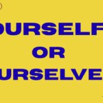 Ourself or Ourselves Simple Difference Explained (2026)