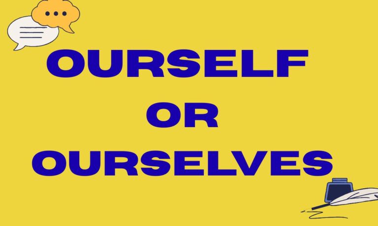 Ourself or Ourselves Simple Difference Explained (2026)