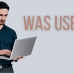 Was Used Meaning Grammar, Usage, Examples, and Simple