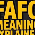 FAFO Meaning Explained Powerful Definition, Uses & Examples