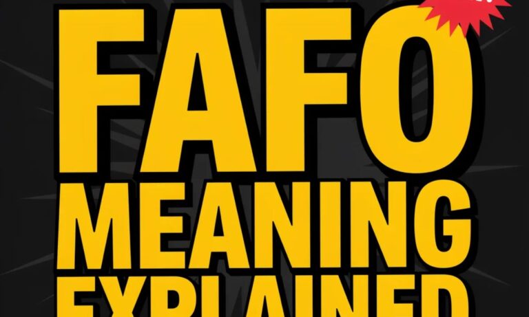 FAFO Meaning Explained Powerful Definition, Uses & Examples