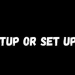 Setup or Set Up Proven Grammar Trick You’ll Never Forget Fast